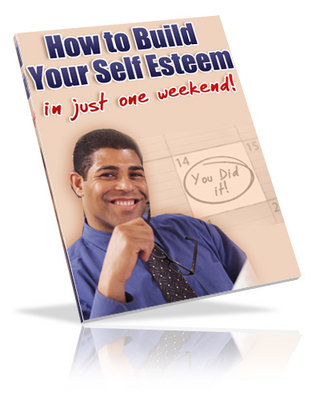 Product picture How to Build Your Self Esteem With PLR