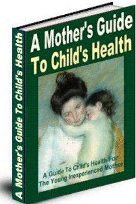 Product picture A Mother Guide To Child Health With PLR 